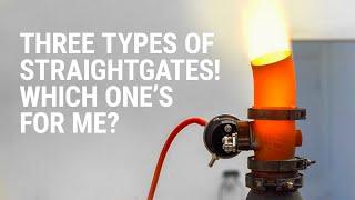 3 TYPES OF STRAIGHTGATES WHICH ONES FOR ME?