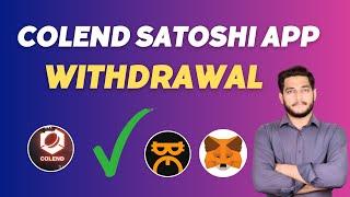 Satoshi Mining App Colend Token Withdrawal Address Submission  Satoshi Mining New Update