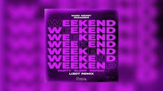 Mark Mendy & Paradigm - Weekend Party Sleep Repeat LIZOT Remix