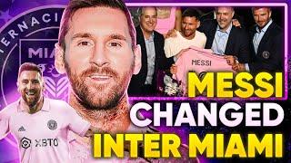 HOW MESSI CHANGED INTER MIAMI