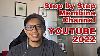 Step by Step Bina Channel YouTube Berjaya 2022