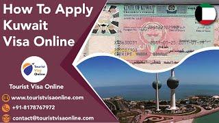 How to Apply Kuwait Visa Online at TouristVisaOnline.com  How to Track Kuwait E Visa Status Online