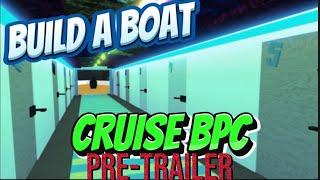 Roblox Build a Boat For The Treasure  CRUISE BPC Pre-Trailer