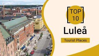 Top 10 Best Tourist Places to Visit in Luleå  Sweden - English