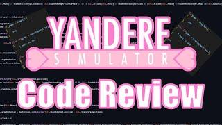 Yandere Simulator Code Review From A CS Major