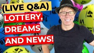 Lottery News Dreams + Winning LIVE Q&A