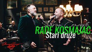 Rade Kosmajac feat Neša Manojlović by Sharan Concept - Stari druže OFFICIAL VIDEO 2023