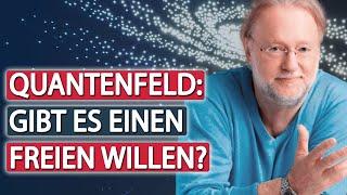 Quantenfeld Gibt es einen freien Willen?  Dieter Broers Teil 33