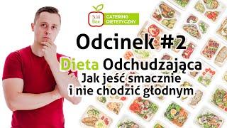 #2 Dieta Odchudzająca - Jak jeść smacznie i nie chodzić głodnym