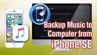 How to Backup Music to Computer from iPhone SE