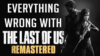 GamingSins Everything Wrong with The Last of Us Remastered