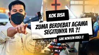 GAK NONTON RUGI‼️KOK Bisa Bang ZUMA Berdebat Agama Segitunya  Ternyata Begini...