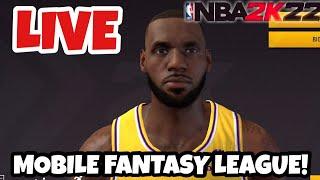 Continuing NBA 2K22 MOBILE FANTASY LEAGUE LIVE