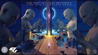 Ace Ventura & Zen Mechanics - Come with Us Asgard Remix