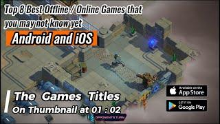 Top 8 Best Offline  Online Games for Android and iOS that you may not know yet