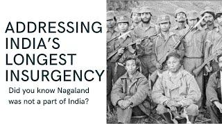 Nagaland the story of Indias longest Insurgency