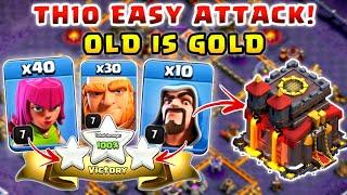 TOWNHAll 10 Easy Attack  40 Archer 30 Giant 10 Wizard Attack strategy  OLD IS GOLD