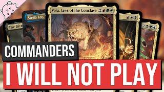 Commanders that I Will Not Play With  Personal Playstyle  MTG
