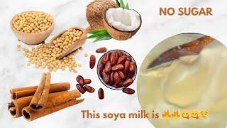 HOW TO MAKE THE TASTIEST SOYA MILK WITH JUST 4 INGREDIENTS #soyamilk #soya #soymilk