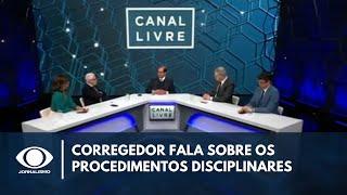 Corregedor Nacional de Justiça fala sobre os procedimentos disciplinares  Canal Livre