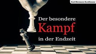 Der besondere Kampf in der Endzeit - Karl-Hermann Kauffmann