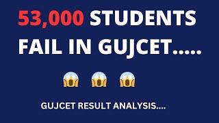 53000 STUDENTS FAIL IN GUJCET.....