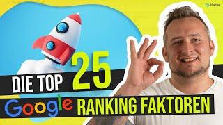 Die 25 wichtigsten Google-Ranking-Faktoren 2023 - Beachtest du alle?