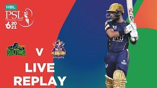 LIVE REPLAY – Multan Sultans vs Quetta Gladiators  Match 25  HBL PSL 6