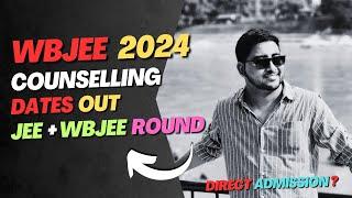 Wbjee Counselling Dates 2024 announced  Wbjee Counselling process  Direct Admission  Jee Mains
