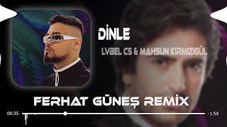 Lvbel C5 & Mahsun Kırmızıgül - Dinle Bu Şarkım Sana Dinle  Ferhat Güneş Remix 