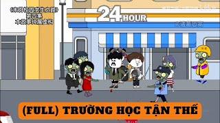 FULL TRƯỜNG HỌC NGÀY TẬN THẾ  dung cúc