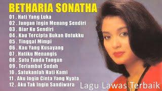 Full Album Betharia Sonatha  Lagu Nostalgia Sepanjang Masa  Hati Yang Luka  Lagu Lawas Terbaik