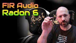 HOLY SMOKES These are amazing FIR Audio Radon 6 IEM Review