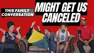 This Family Conversation Might Get Us Canceled - Relationship Cheat Code Ep 128