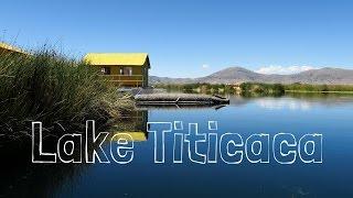 Lake Titicaca Travel Guide Uros Amantaní and Taquile Islands
