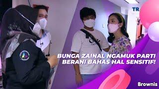 BUNGA ZAINAL NGAMUK PARTI BERANI BAHAS HAL SENSITIF  BROWNIS 21721 P3