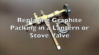 Replacing Graphite Packing in a Lantern or Stove Valve