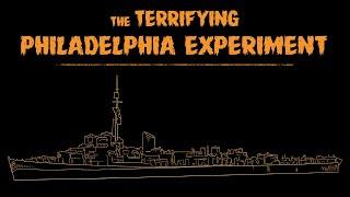 The Terrifying Philadelphia Experiment