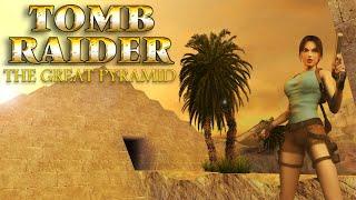 Tomb Raider - The Great Pyramid Remastered Walkthrough