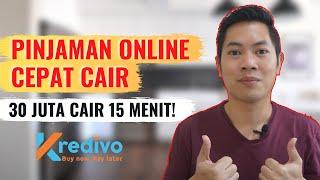 CARA PINJAM UANG DI KREDIVO PINJAMAN ONLINE LANGSUNG CAIR DALAM 15 MENIT