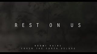 Rest On Us  Naomi Raine  Cover The Earth Deluxe Official Music Video