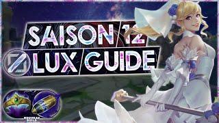 GUIDE COMPLET LUX S12 FR • COMBOS RUNES OBJETS PHASE DE LANE & CONSEILS  League of Legends