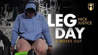 Leg Day with NPC Competitor Nick Justice  3 Weeks Out  HOSSTILE