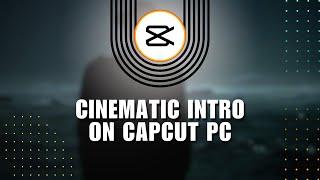  FIX Crafting a Cinematic Intro with Film Drill Template in CapCut PC  Step-By-Step Tutorial