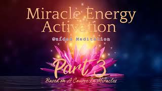 Miracle Energy Activation Ultimate Healing of Self Others & The World