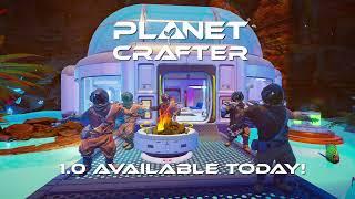 Planet Crafter 1.0 OUT NOW - Whats new?