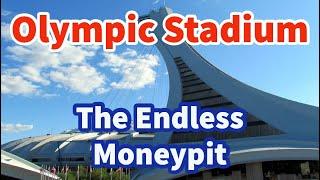 Olympic Stadium of Montreal The Endless Moneypit