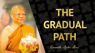 The Gradual Path  Ajahn Anan  11 Jun 2023