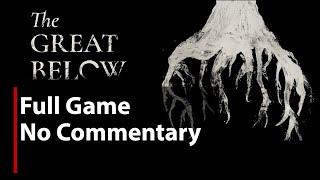 The Great Below  Full Game  No Commentary