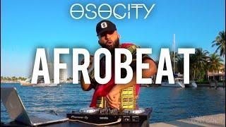 Afrobeat Mix 2020  The Best of Afrobeat 2020 by OSOCITY